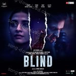 Blind - Sonu Kakkar Song Download