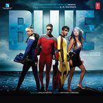 Blue - Sonu Kakkar Song Download